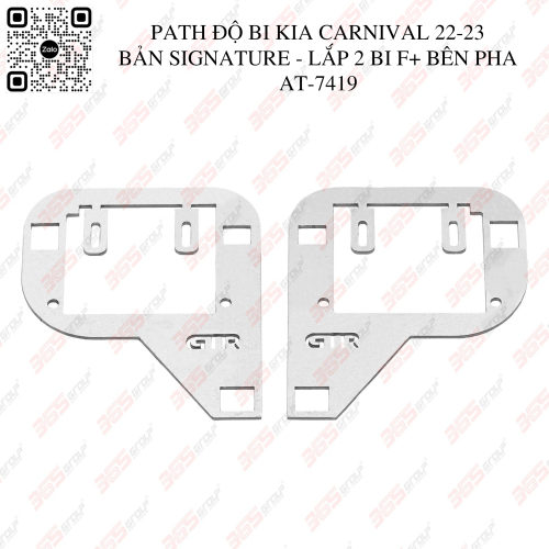 AT-7419 - PATH ĐỘ BI KIA CARNIVAL 22-23 BẢN SIGNATURE - LẮP 2 BI F+ BÊN PHA